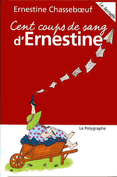 Cent coups de sang d'Ernestine